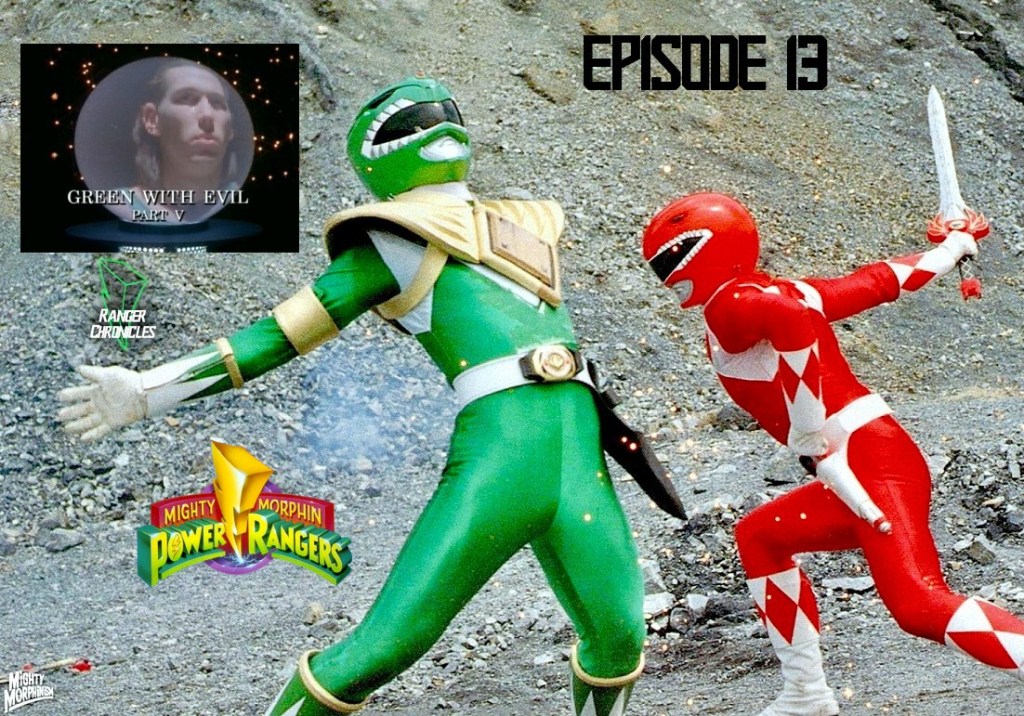 Episode 13 — MMPR S1: “Green with Evil Part 5: Breaking the&nbsp;Spell”