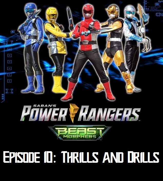 Episode 51 — Beast Morphers S1 Episode 10: “Thrills and&nbsp;Drills”