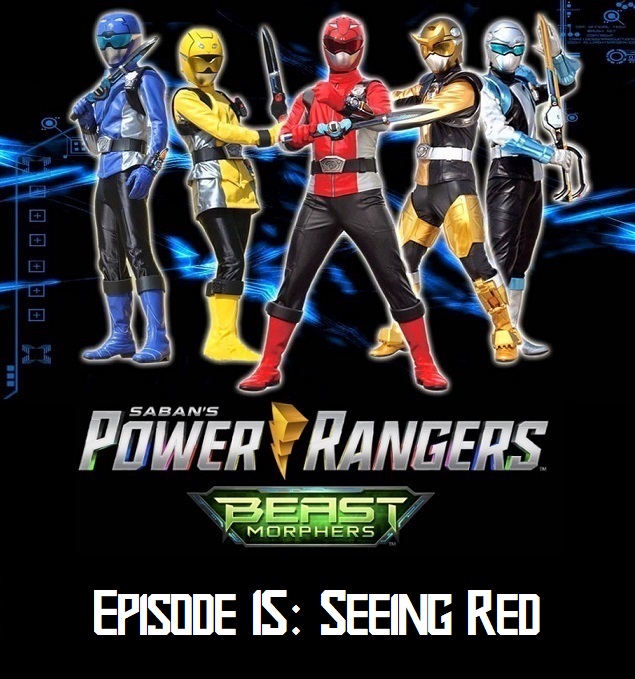 Episode 63 — Beast Morphers S1 Episode 15: “Seeing&nbsp;Red”