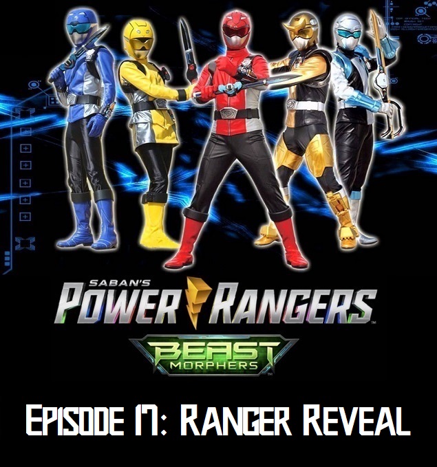 Episode 67 — Beast Morphers S1 Episode 17: “Ranger&nbsp;Reveal”