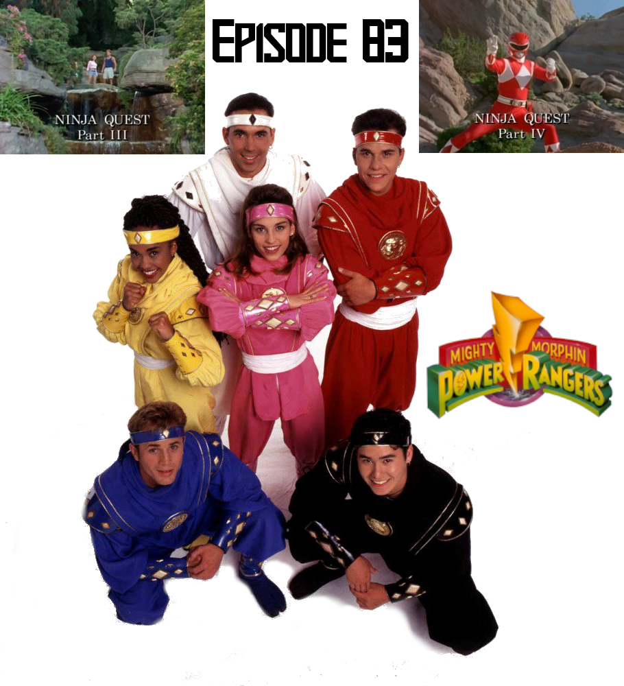 Episode 83 — MMPR S3: “Ninja Quest” Parts 3 and&nbsp;4