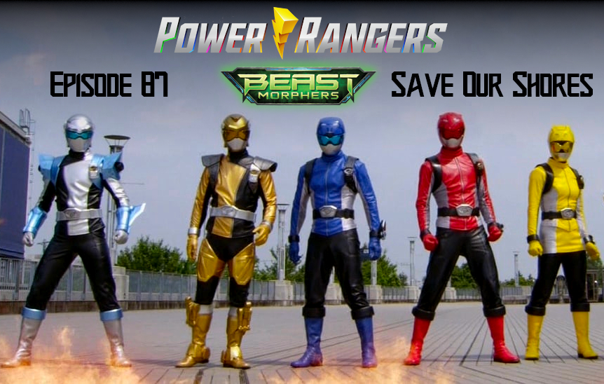 Episode 87 — Beast Morphers S2 Episode 2: “Save Our&nbsp;Shores”