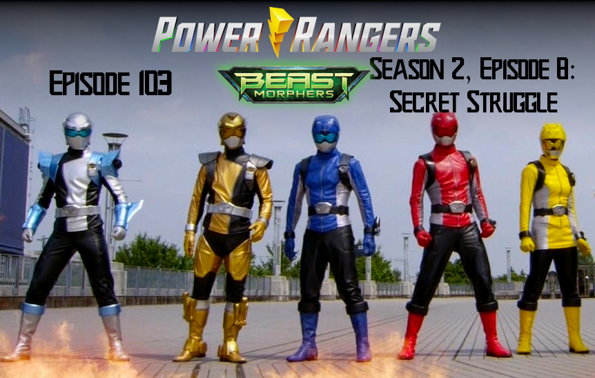 Episode 103 — Beast Morphers S2 Episode 8: “Secret&nbsp;Struggle”