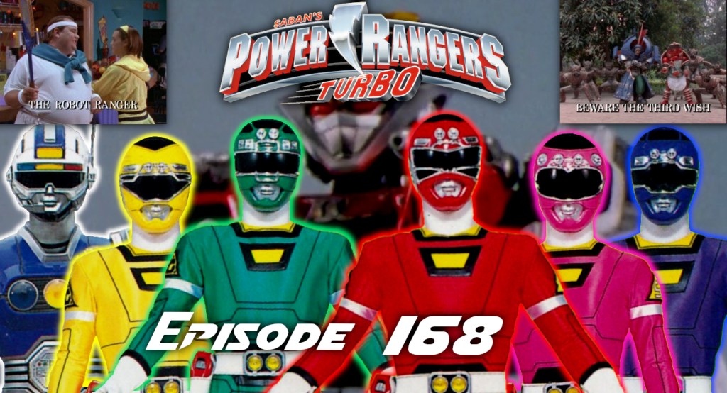 Episode 168 — Turbo: “The Robot Ranger” and “Beware The Third&nbsp;Wish”
