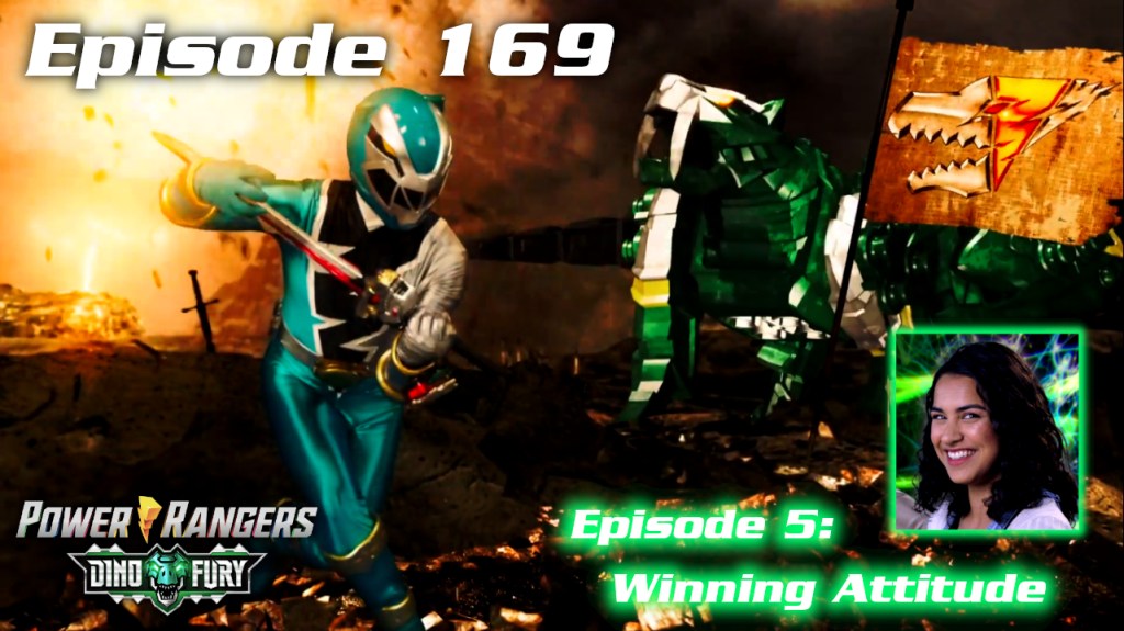 Episode 169 — Dino Fury S1 Episode 5: “Winning&nbsp;Attitude”