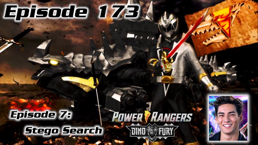 Episode 173 — Dino Fury S1 Episode 7: “Stego&nbsp;Search”