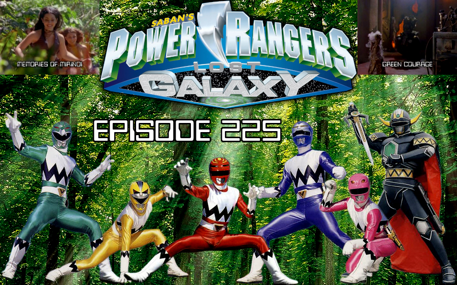 Episode 225 — PRLG: “Memories Of Mirinoi” and “Green&nbsp;Courage”