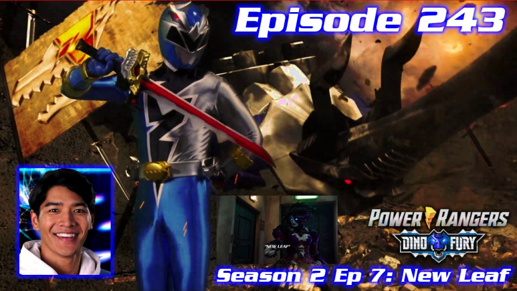 Episode 243 — Dino Fury S2 Ep 7: “New&nbsp;Leaf”