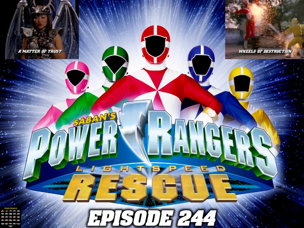 Episode 244 — PRLR: “A Matter Of Trust” and “Wheels Of Destruction”