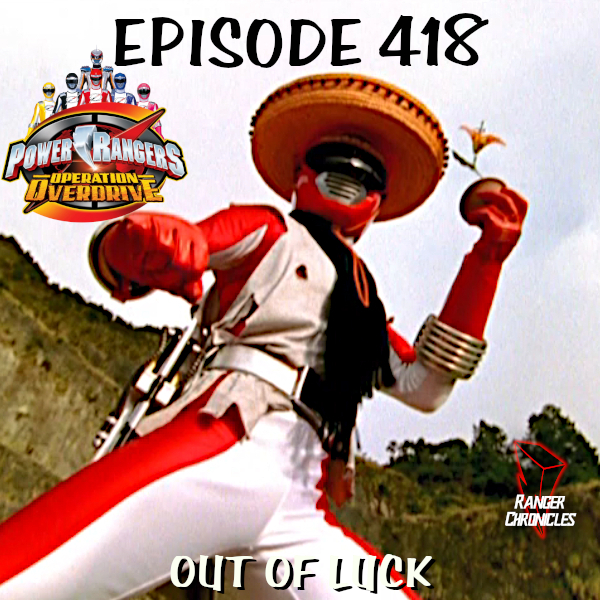 Episode 418 — PROO: “Out Of&nbsp;Luck”