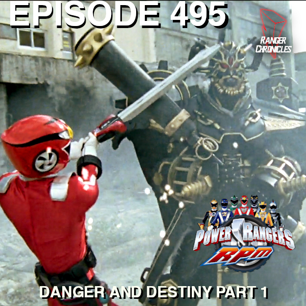 Episode 495 — PRRPM: “Danger and Destiny” Part&nbsp;1