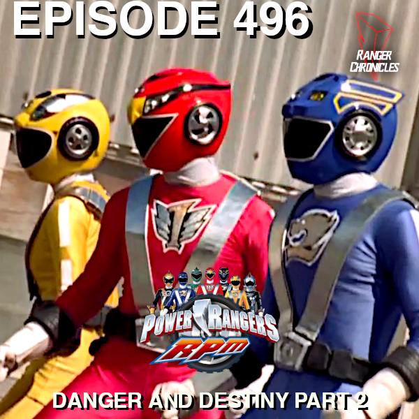 Episode 496 — PRRPM: “Danger and Destiny” Part&nbsp;2